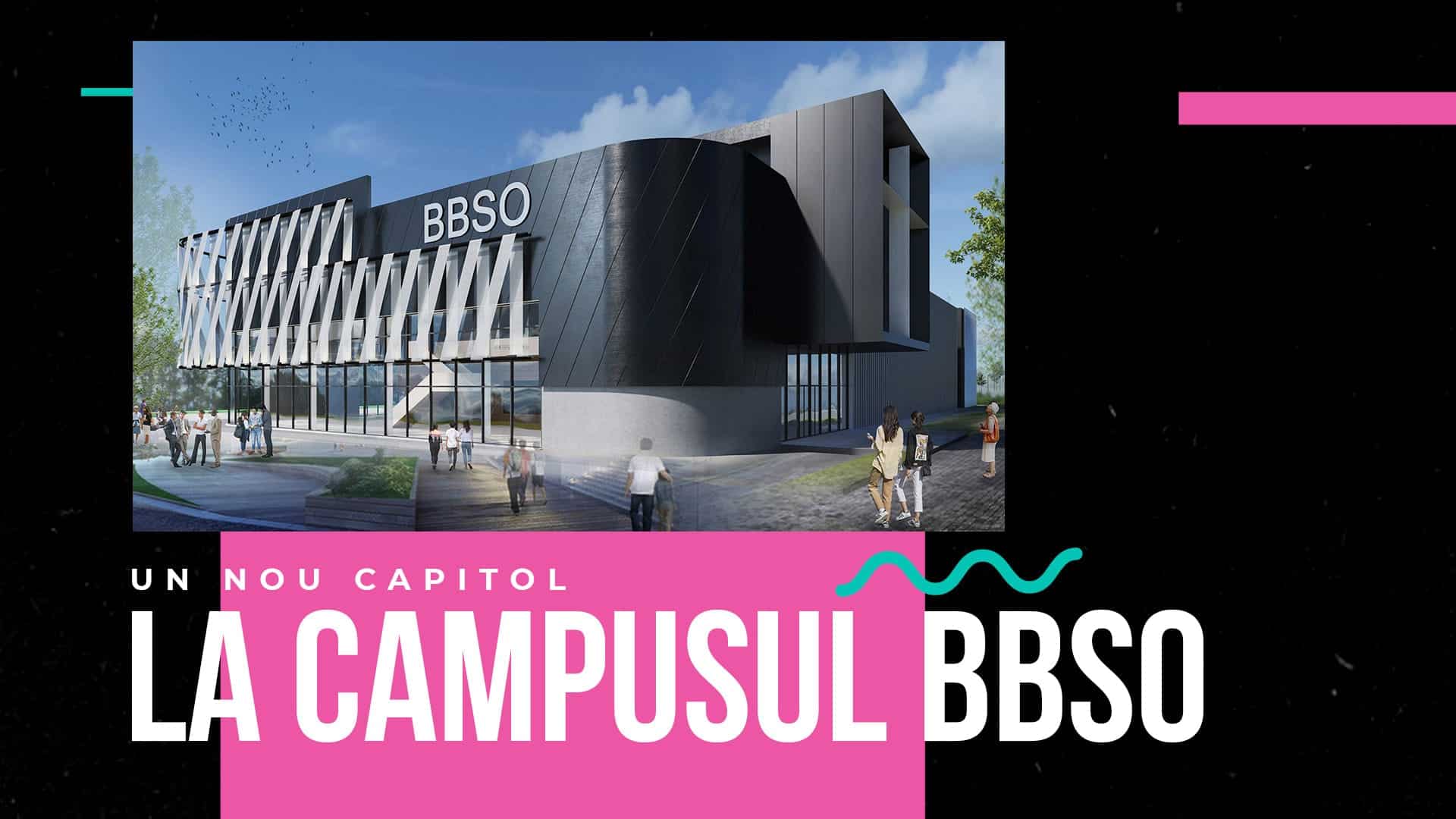 Începem un nou capitol: Campusul BBSO